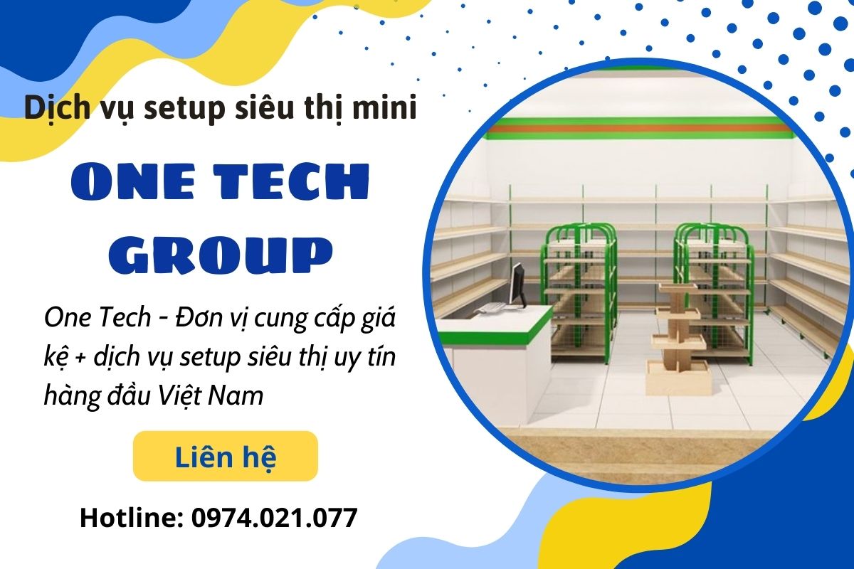 One Tech Group - Đơn vị cung cấp dịch vụ setup siêu thị mini miễn phí
