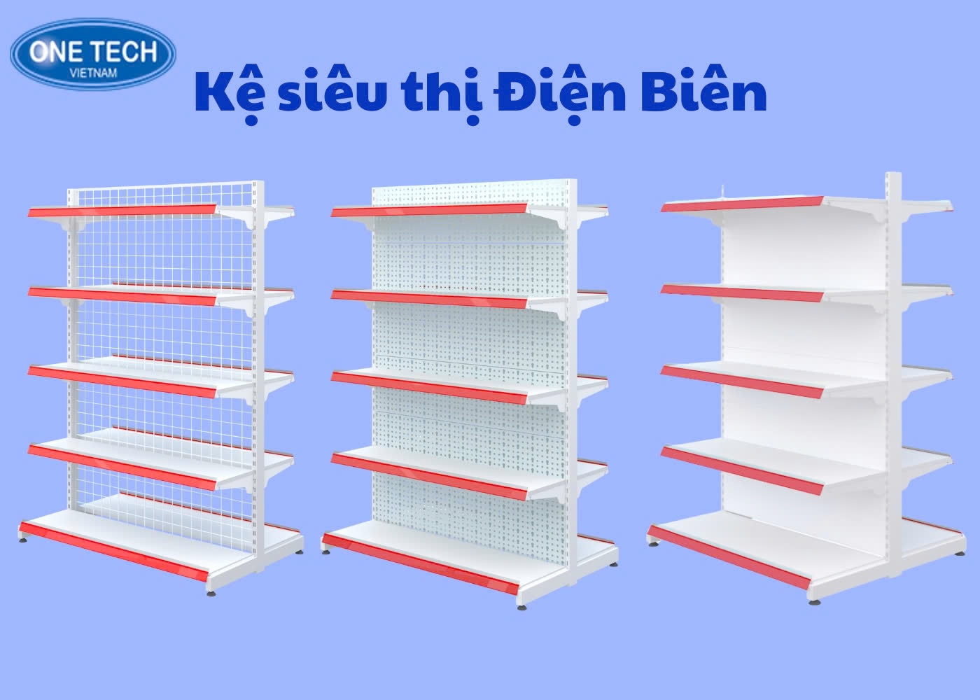 Giá kệ siêu thị One Tech tại Điện Biên