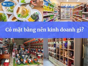 Có mặt bằng nên kinh doanh gì