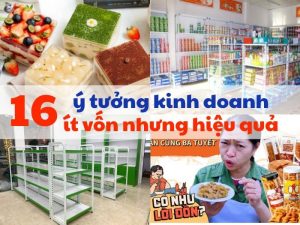 Gợi ý kinh doanh vốn ít nhưng hiệu quả