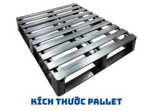 Tổng hợp các kích thước tiêu chuẩn của pallet