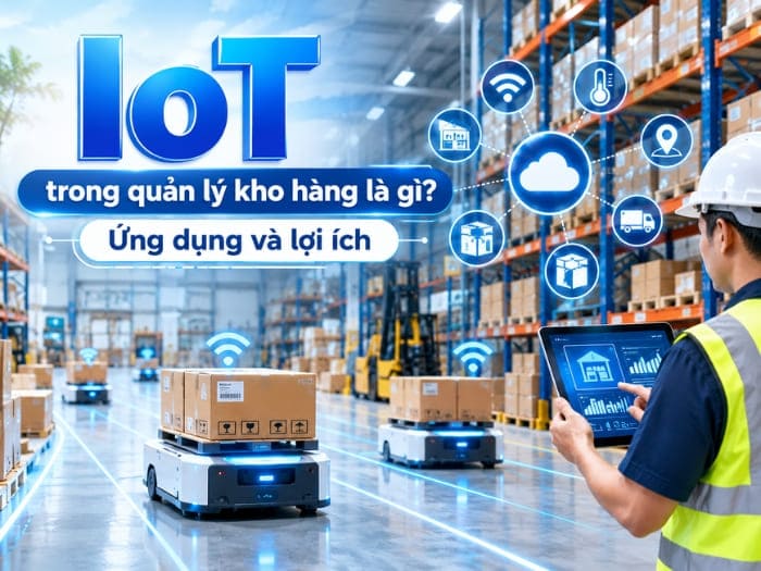 IOT trong quản lý kho hàng là gì 